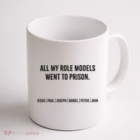 All My Role Models Went To Prison Jesus Paul Joseph Coffee Mug thumb 1