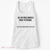 All My Role Models Went To Prison Jesus Paul Joseph Women's Tank Top thumb 0