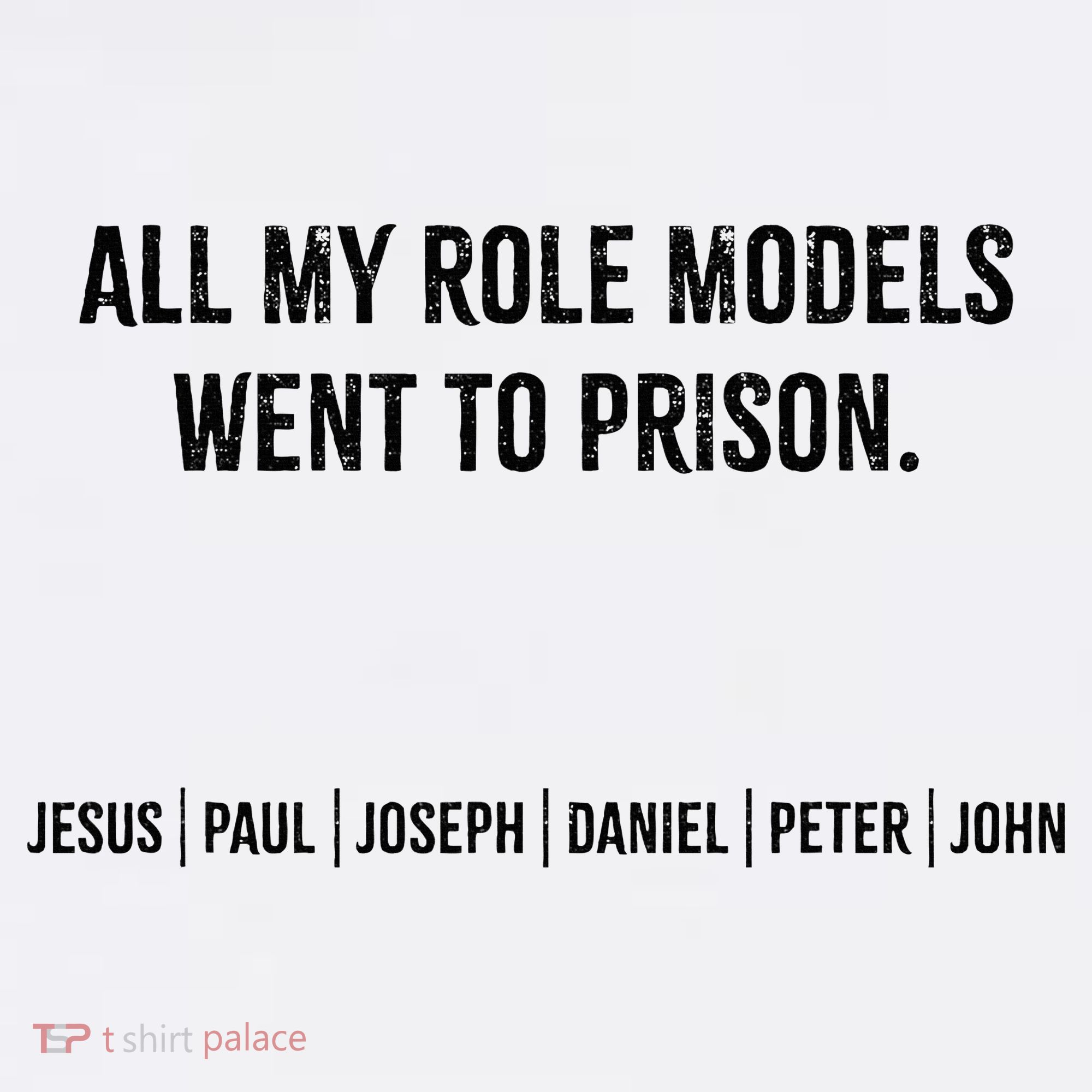 All My Role Models Went To Prison Jesus Paul Joseph Women's Tank Top