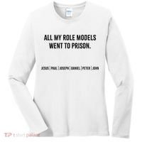 All My Role Models Went To Prison Jesus Paul Joseph Women's Long Sleeve Shirt thumb 0