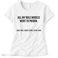 All My Role Models Went To Prison Jesus Paul Joseph Women's T-Shirt thumb 0
