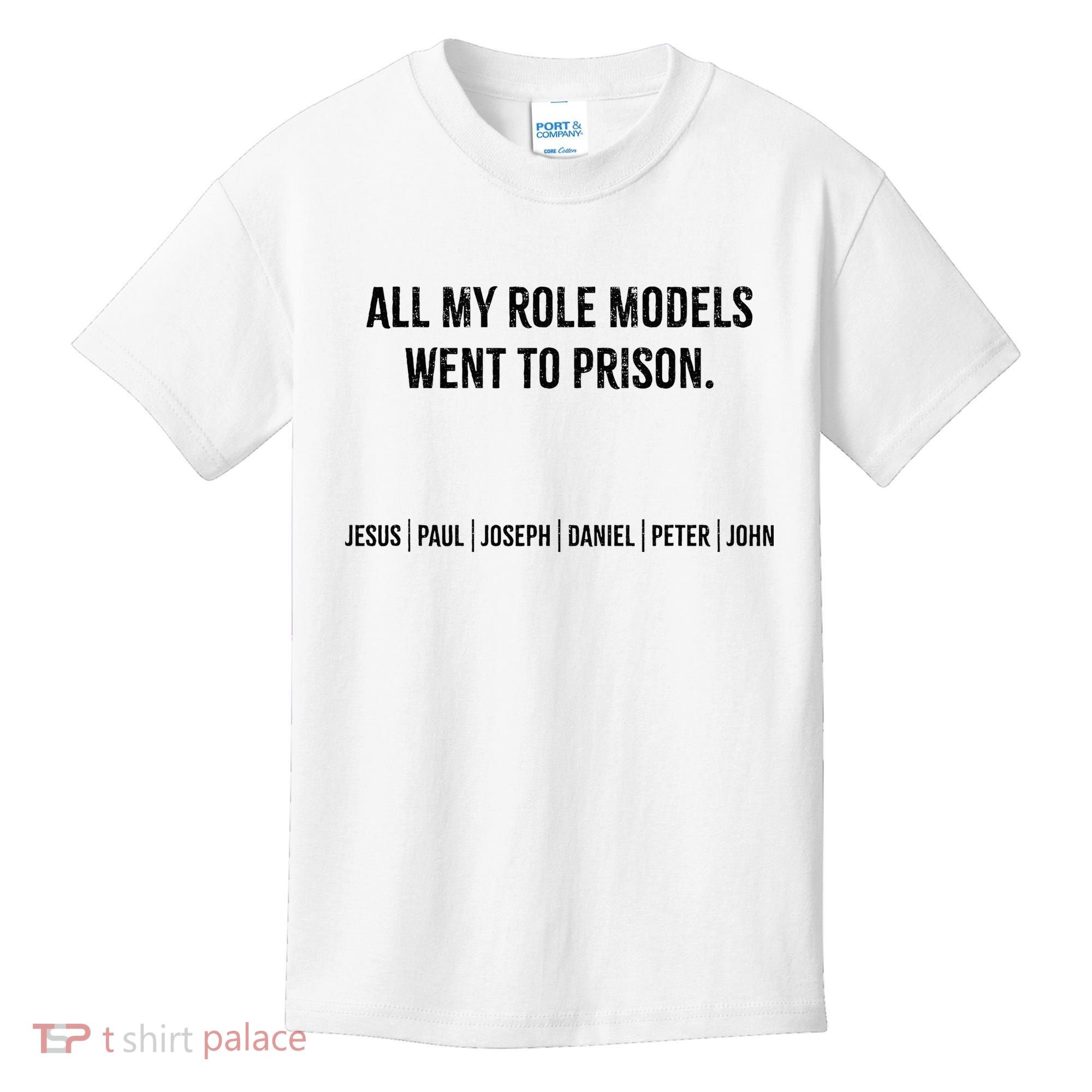 All My Role Models Went To Prison Jesus Paul Joseph Kids T-Shirt