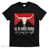 All My Rowdy Friends Are Coming Over Tonight West Mountains T-Shirt thumb 0