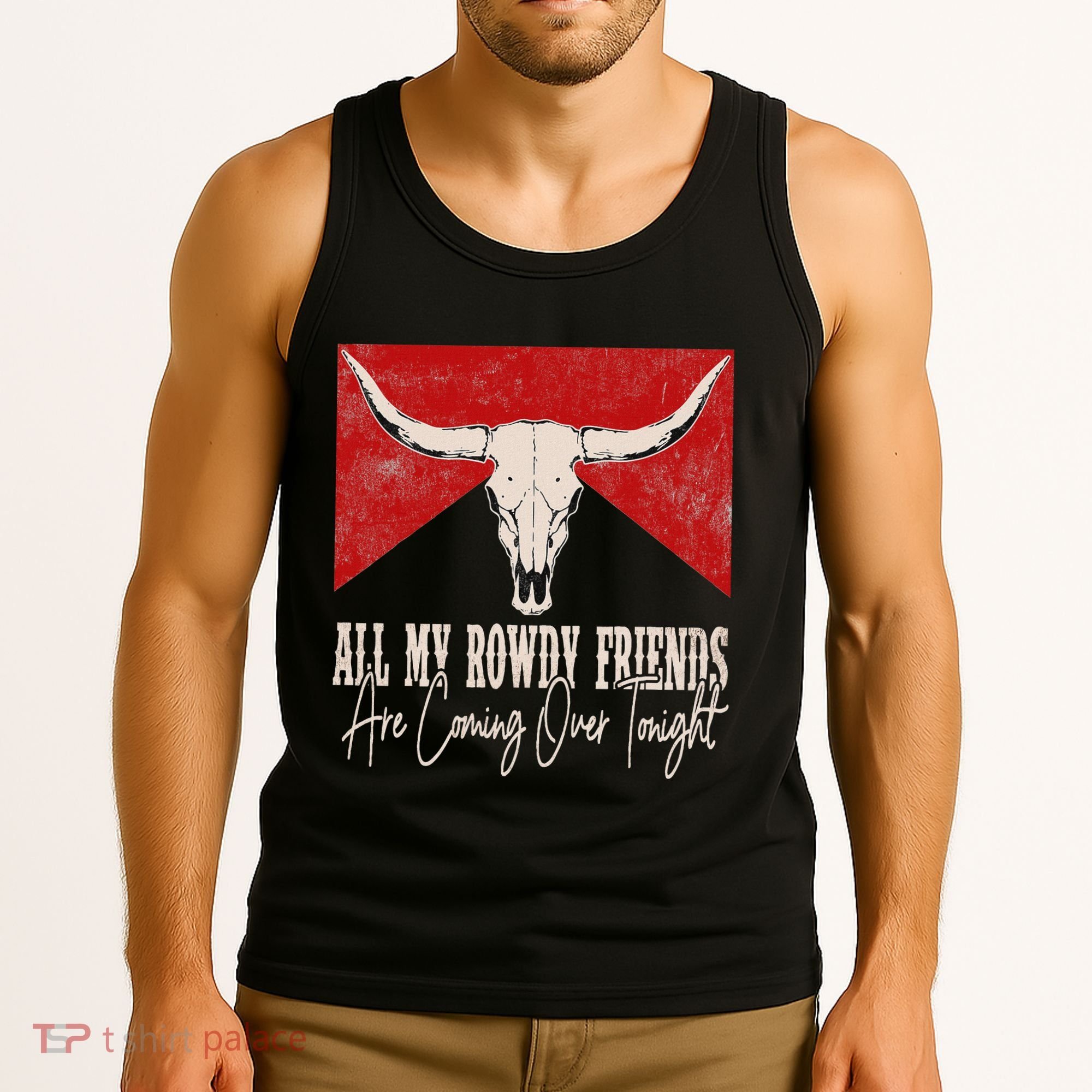 All My Rowdy Friends Are Coming Over Tonight West Mountains Tank Top