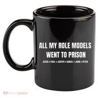 All My Role Models Went To Prison Jesus Paul Joseph Daniel Peter John 11oz C Handle Ceramic Mug thumb 2