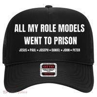 All My Role Models Went To Prison Jesus Paul Joseph Daniel Peter John Hat thumb 0