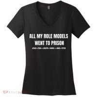 All My Role Models Went To Prison Jesus Paul Joseph Daniel Peter John Women's V-Neck T-Shirt thumb 0