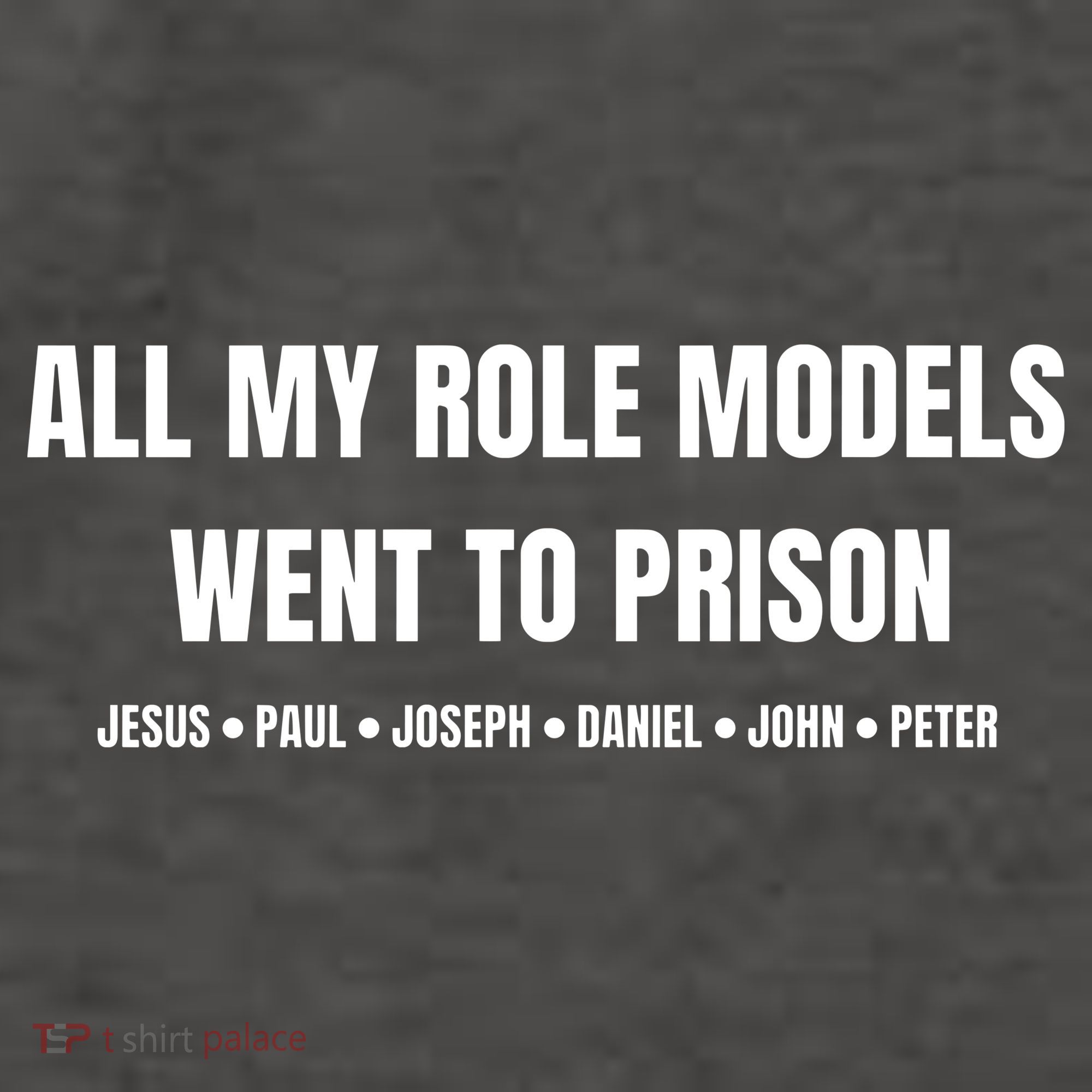 All My Role Models Went To Prison Jesus Paul Joseph Daniel Peter John Vector Backpack