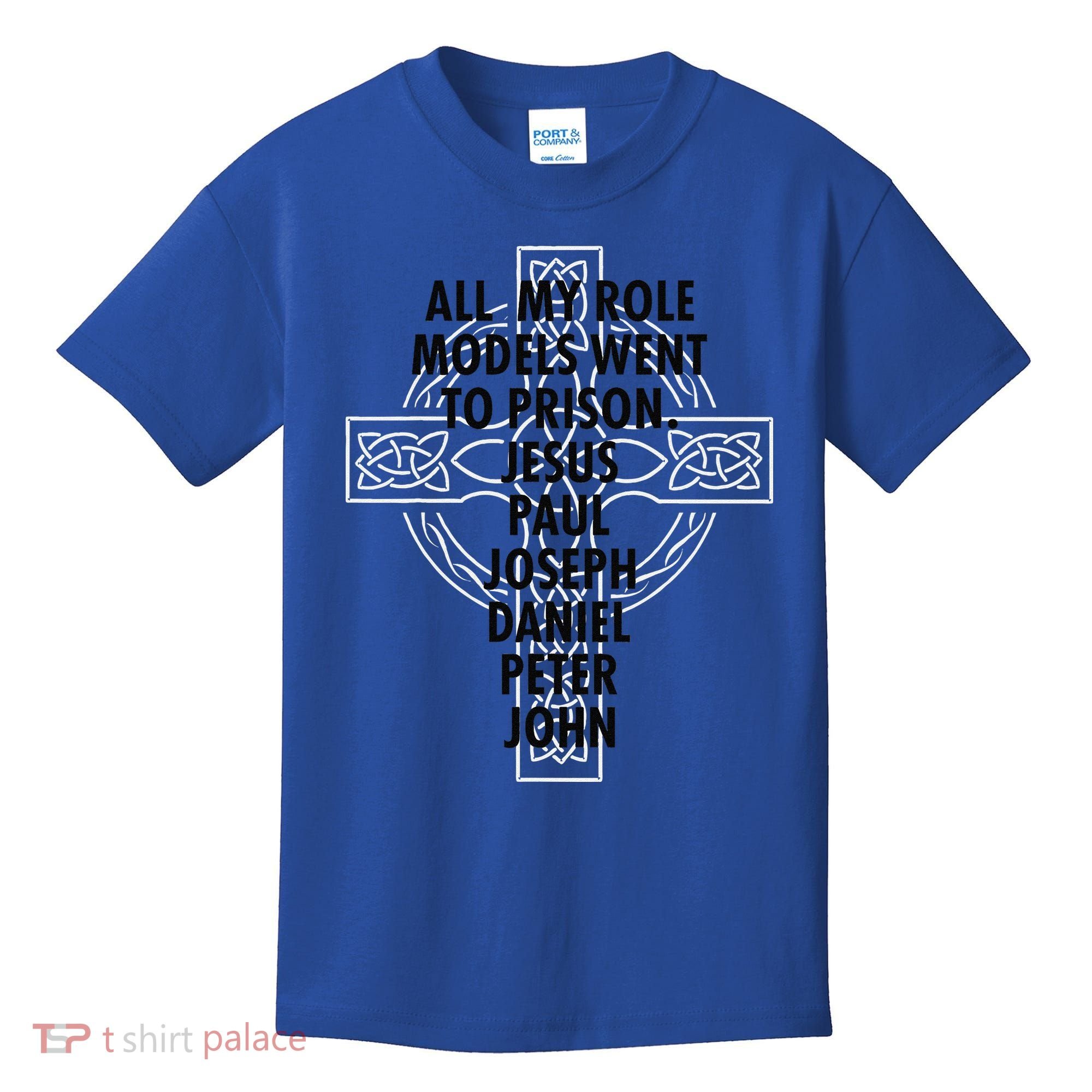 All My Role Models Went To Prison Jesus Kids T-Shirt