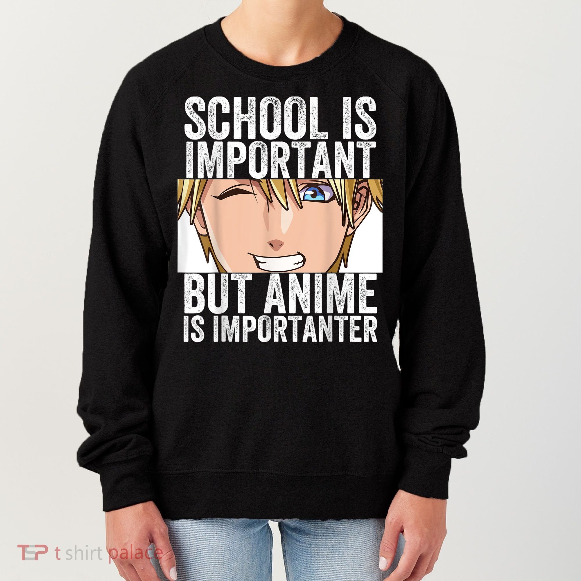 Anime Merch School Is Important But Anime Is Importanter Women's Sweatshirt