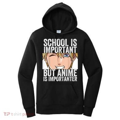 Anime Merch School Is Important But Anime Is Importanter Women's Hoodie
