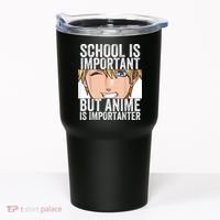 Anime Merch School Is Important But Anime Is Importanter Tumbler thumb 0