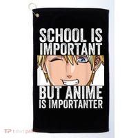Anime Merch School Is Important But Anime Is Importanter Golf Towel thumb 0