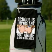 Anime Merch School Is Important But Anime Is Importanter Golf Towel thumb 2