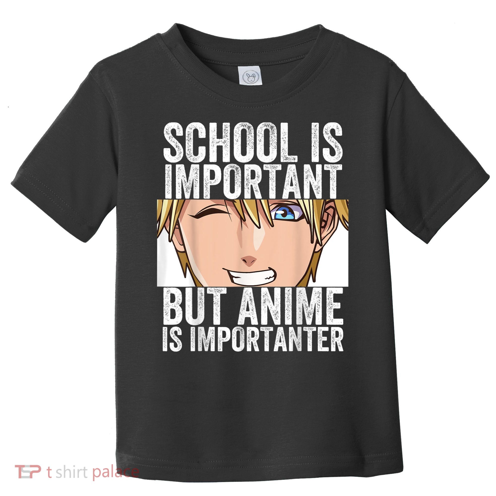 Anime Merch School Is Important But Anime Is Importanter Toddler T-Shirt