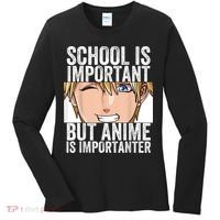 Anime Merch School Is Important But Anime Is Importanter Women's Long Sleeve Shirt thumb 0