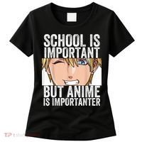 Anime Merch School Is Important But Anime Is Importanter Women's T-Shirt thumb 0