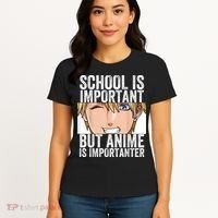 Anime Merch School Is Important But Anime Is Importanter Women's T-Shirt thumb 4