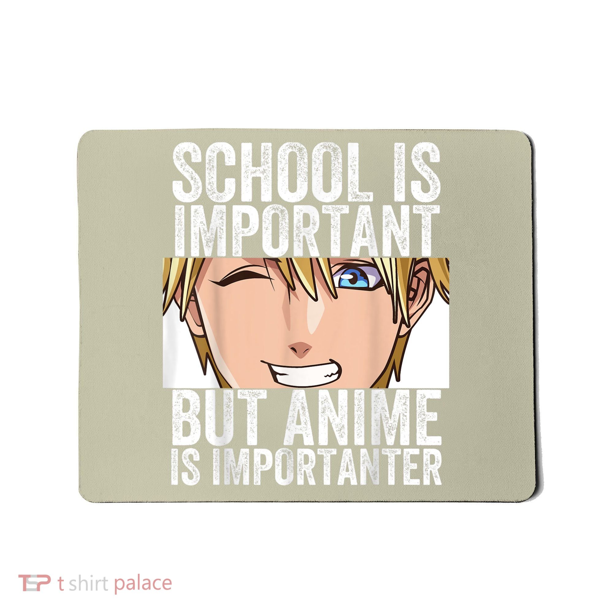 Anime Merch School Is Important But Anime Is Importanter Mousepad