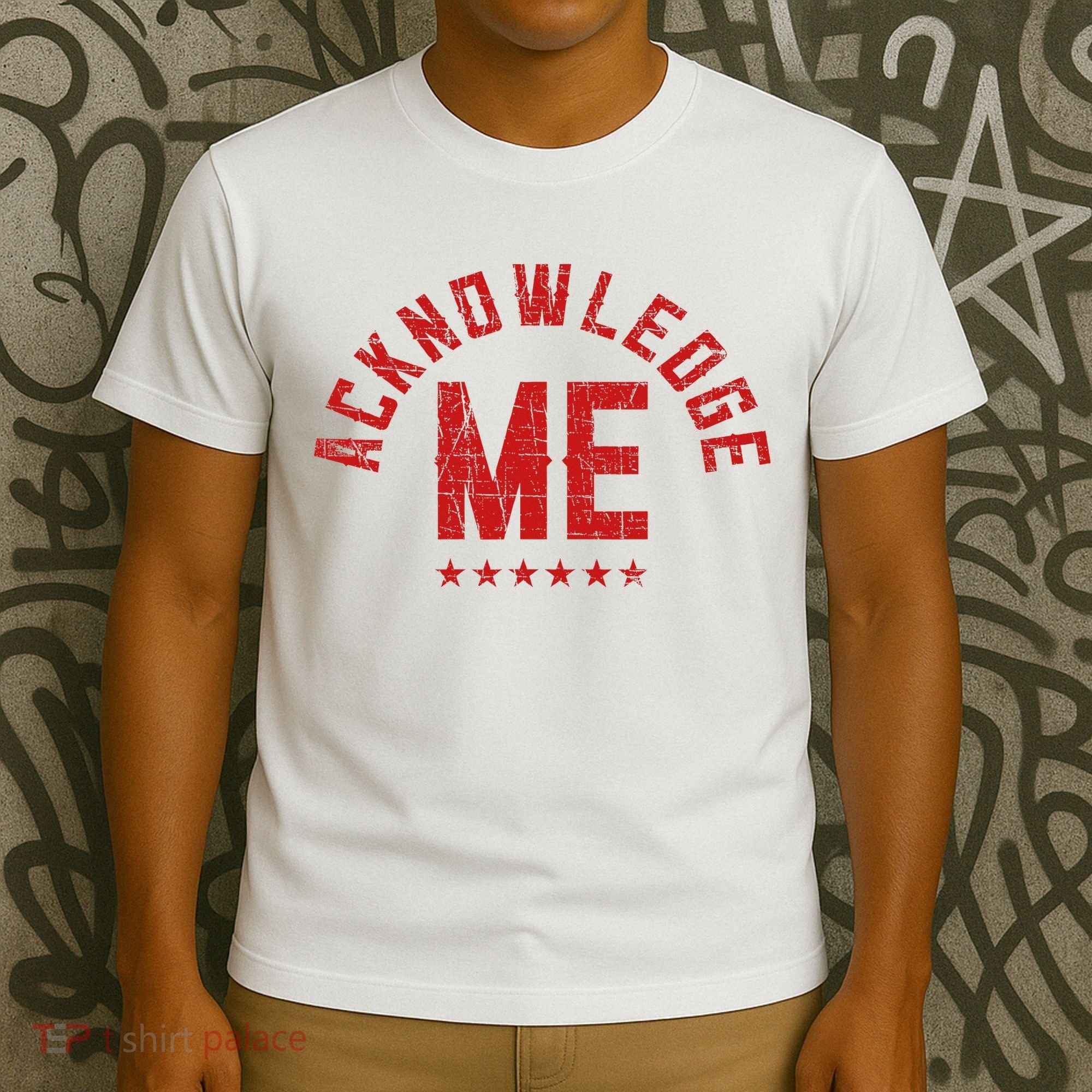 Acknowledge Me Sports Competition T-Shirt