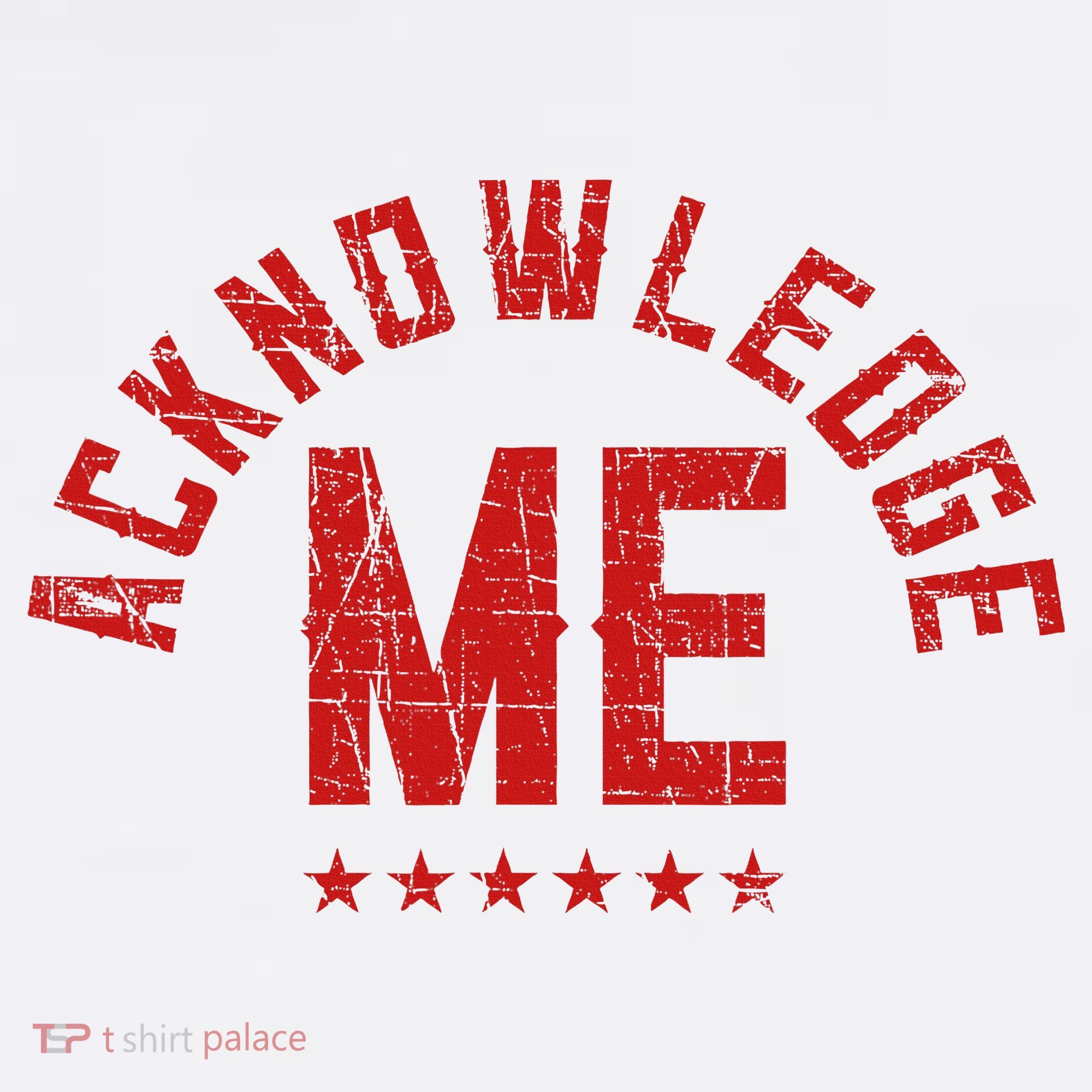 Acknowledge Me Sports Competition T-Shirt