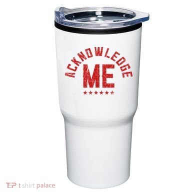 Acknowledge Me Sports Competition Tumbler