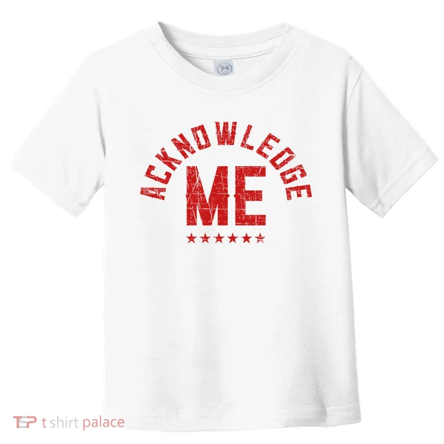 Acknowledge Me Sports Competition Toddler T-Shirt