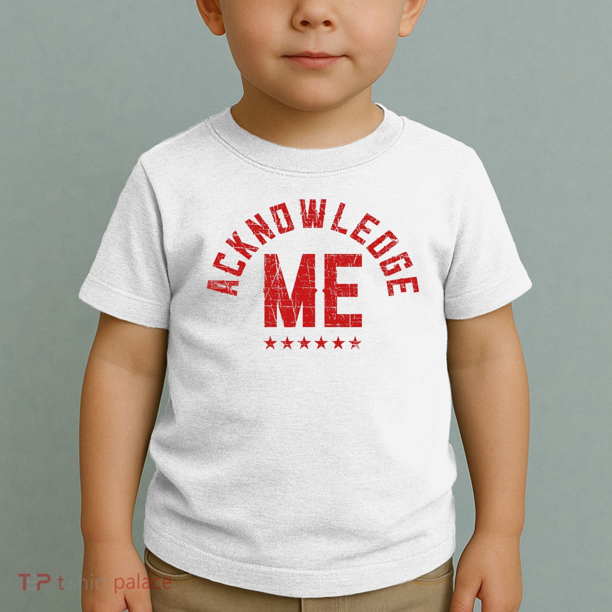 Acknowledge Me Sports Competition Toddler T-Shirt