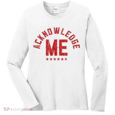 Acknowledge Me Sports Competition Women's Long Sleeve Shirt