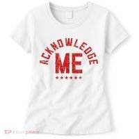 Acknowledge Me Sports Competition Women's T-Shirt thumb 0