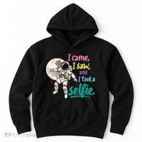 Astronaut Museum Travel Space I Came I Saw I Took A Selfie Hoodie thumb 0