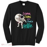 Astronaut Museum Travel Space I Came I Saw I Took A Selfie Sweatshirt thumb 0