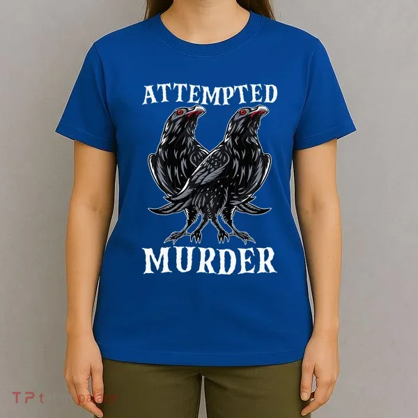 Attempted Murder Two Crows Birds Spooky Crows Pun T-Shirt
