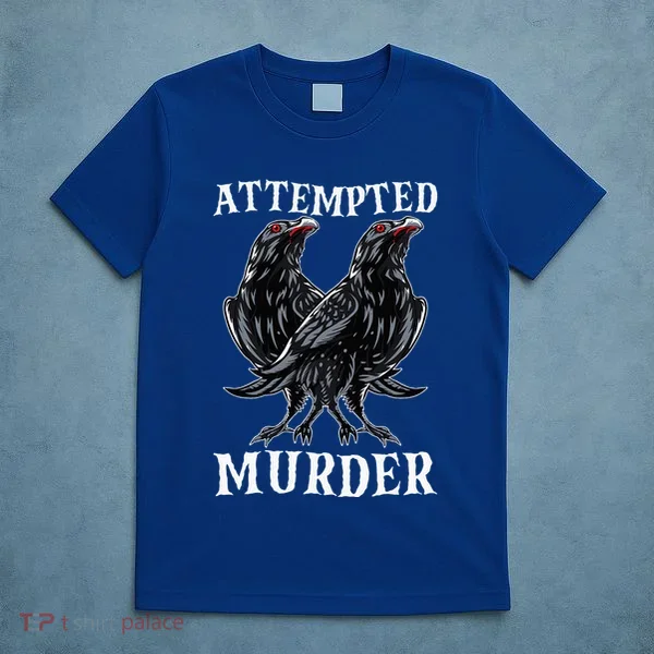 Attempted Murder Two Crows Birds Spooky Crows Pun T-Shirt