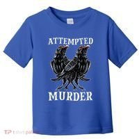 Attempted Murder Two Crows Birds Spooky Crows Pun Toddler T-Shirt thumb 0