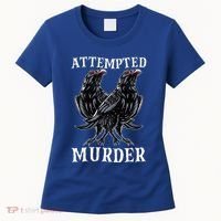 Attempted Murder Two Crows Birds Spooky Crows Pun Women's T-Shirt thumb 0
