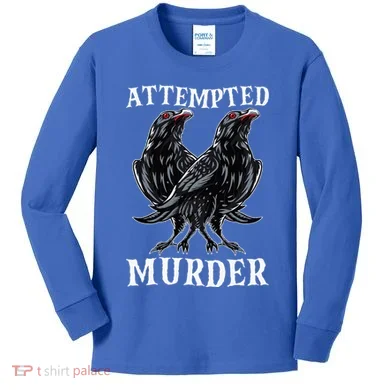 Attempted Murder Two Crows Birds Spooky Crows Pun Kids Long Sleeve Shirt