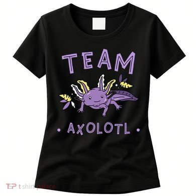 AXOLOTL Matching TEAM Shirts  TEAM AXOLOTL Women's T-Shirt