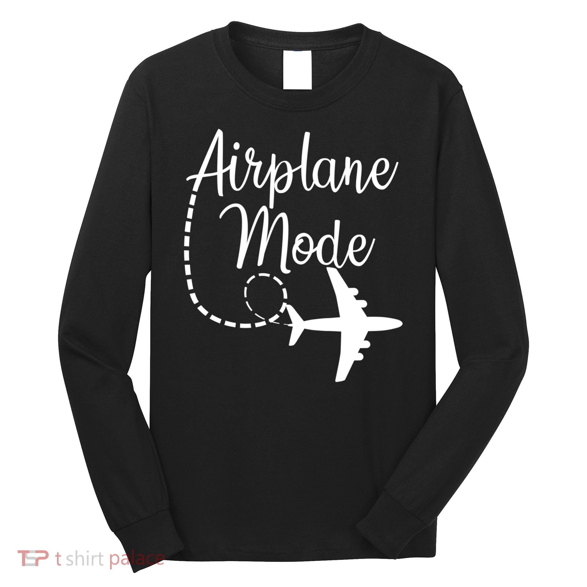 Airplane Mode Traveling Vacation For Girls And Womens Gift Long Sleeve Shirt