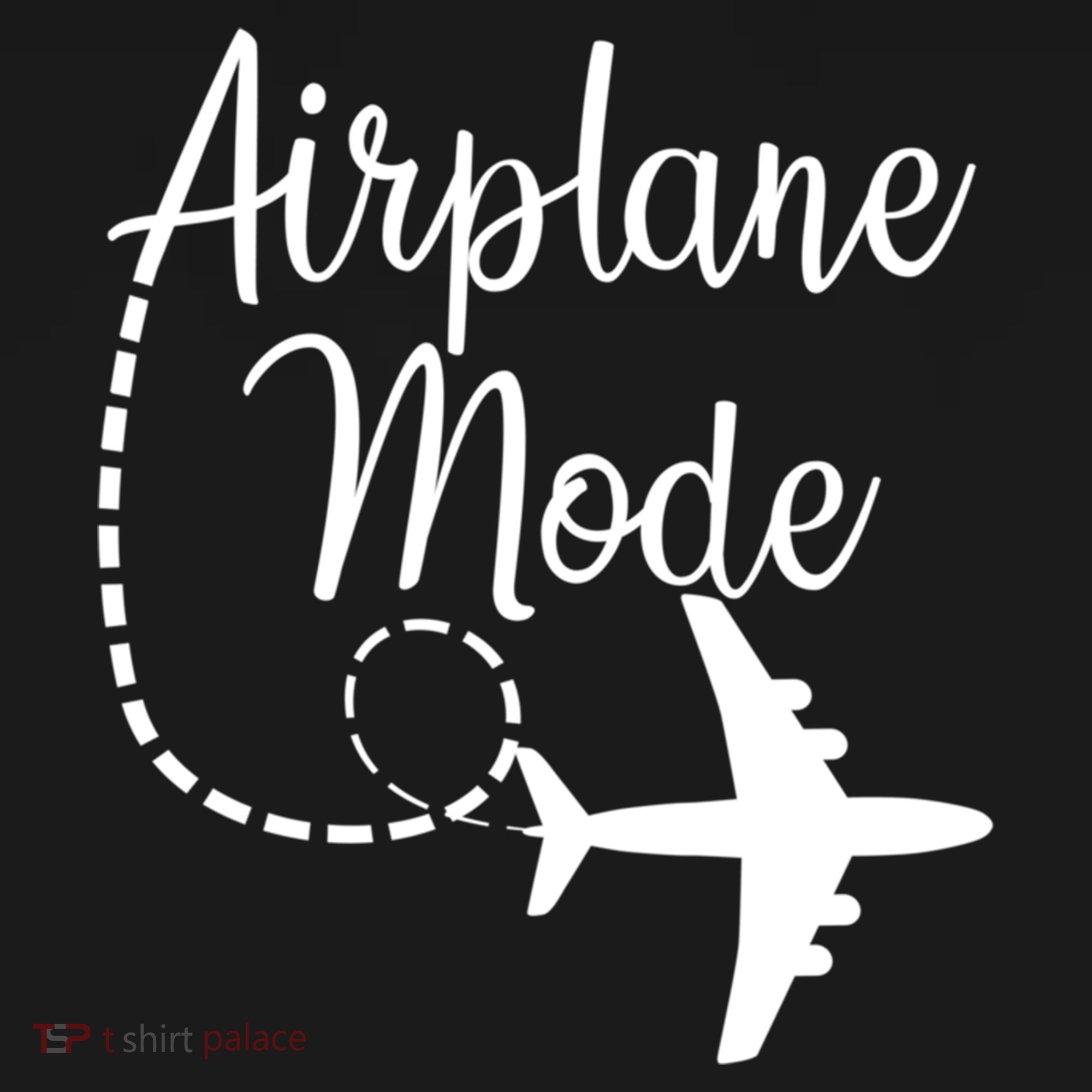 Airplane Mode Traveling Vacation For Girls And Womens Gift T-Shirt