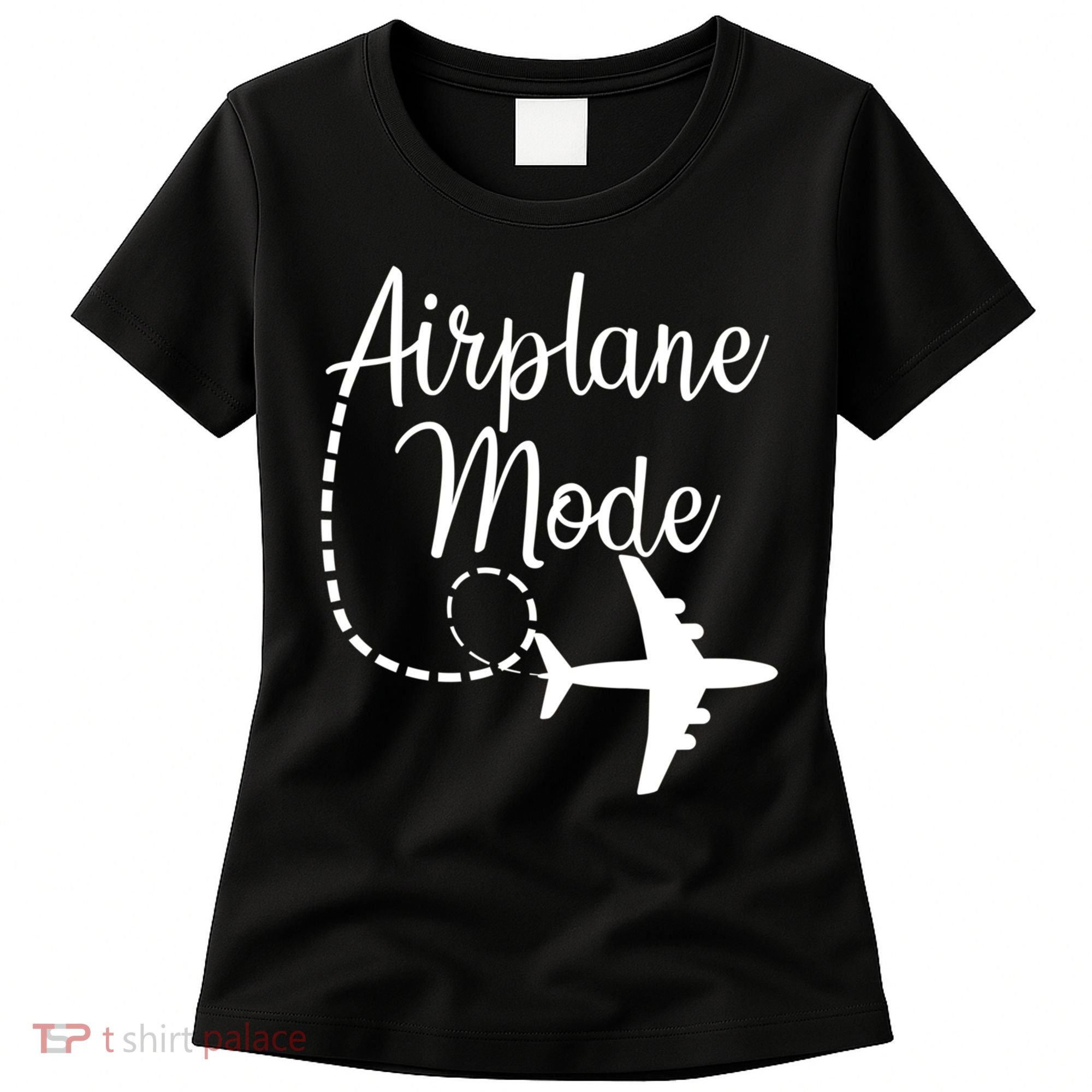 Airplane Mode Traveling Vacation For Girls And Womens Gift Women's T-Shirt