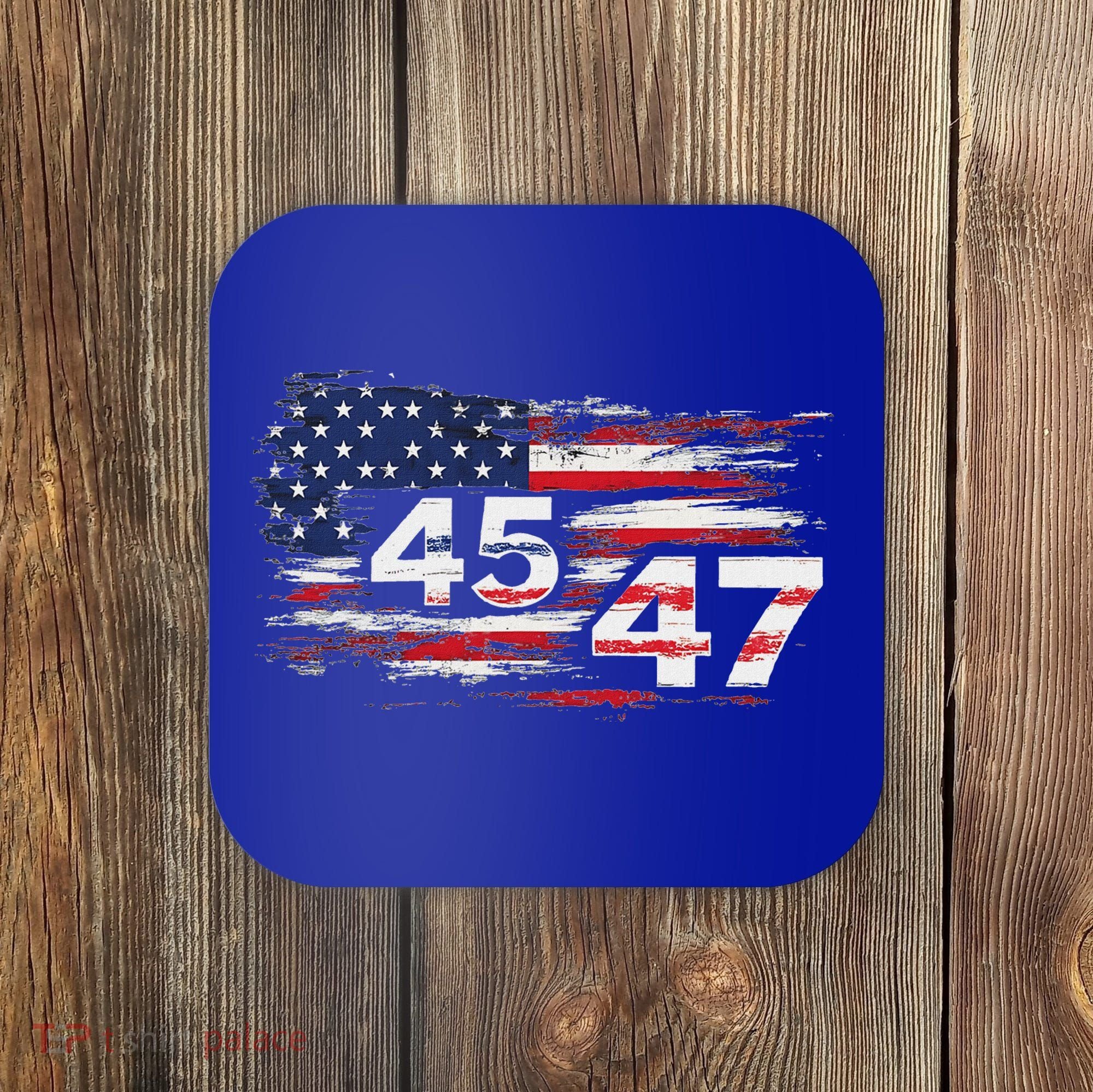 American Made Trump 45 47 Coaster