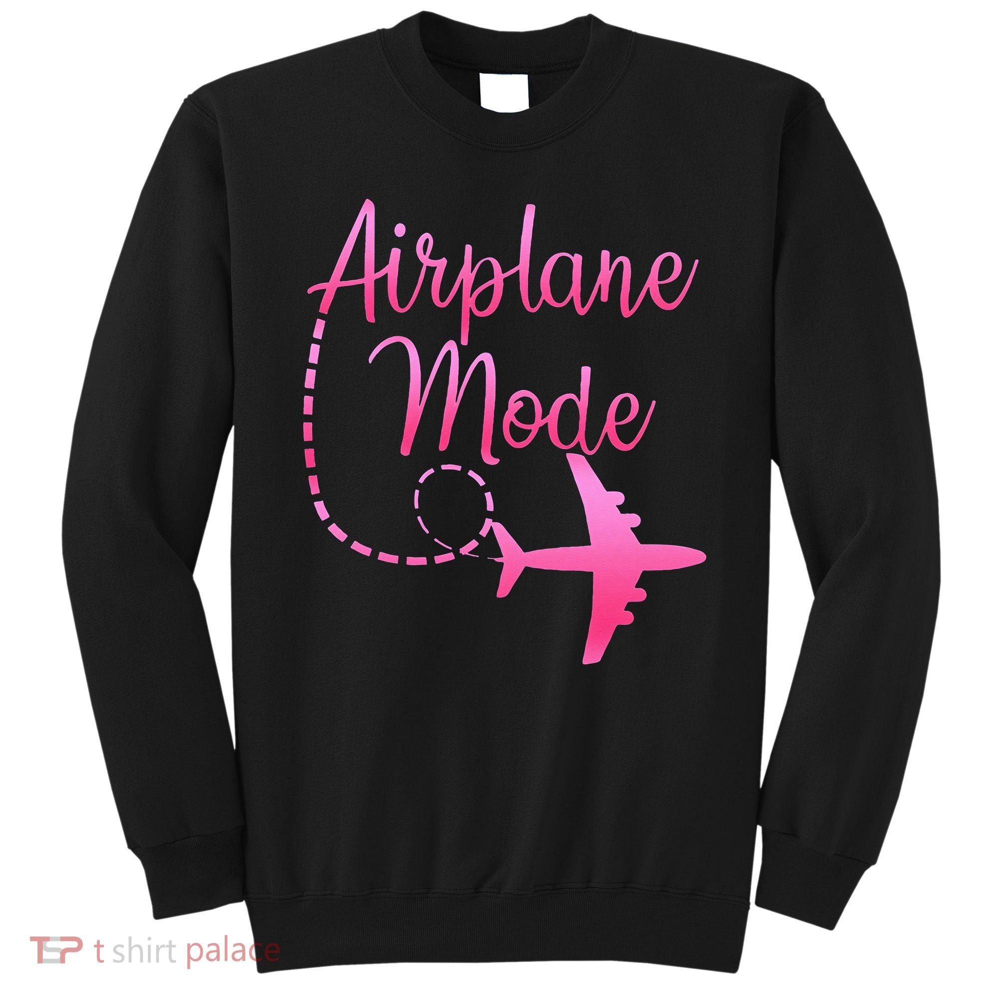 Airplane Mode Traveling Vacation For Womens Sweatshirt
