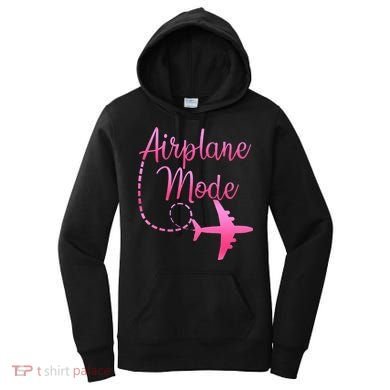 Airplane Mode Traveling Vacation For Womens Women's Hoodie