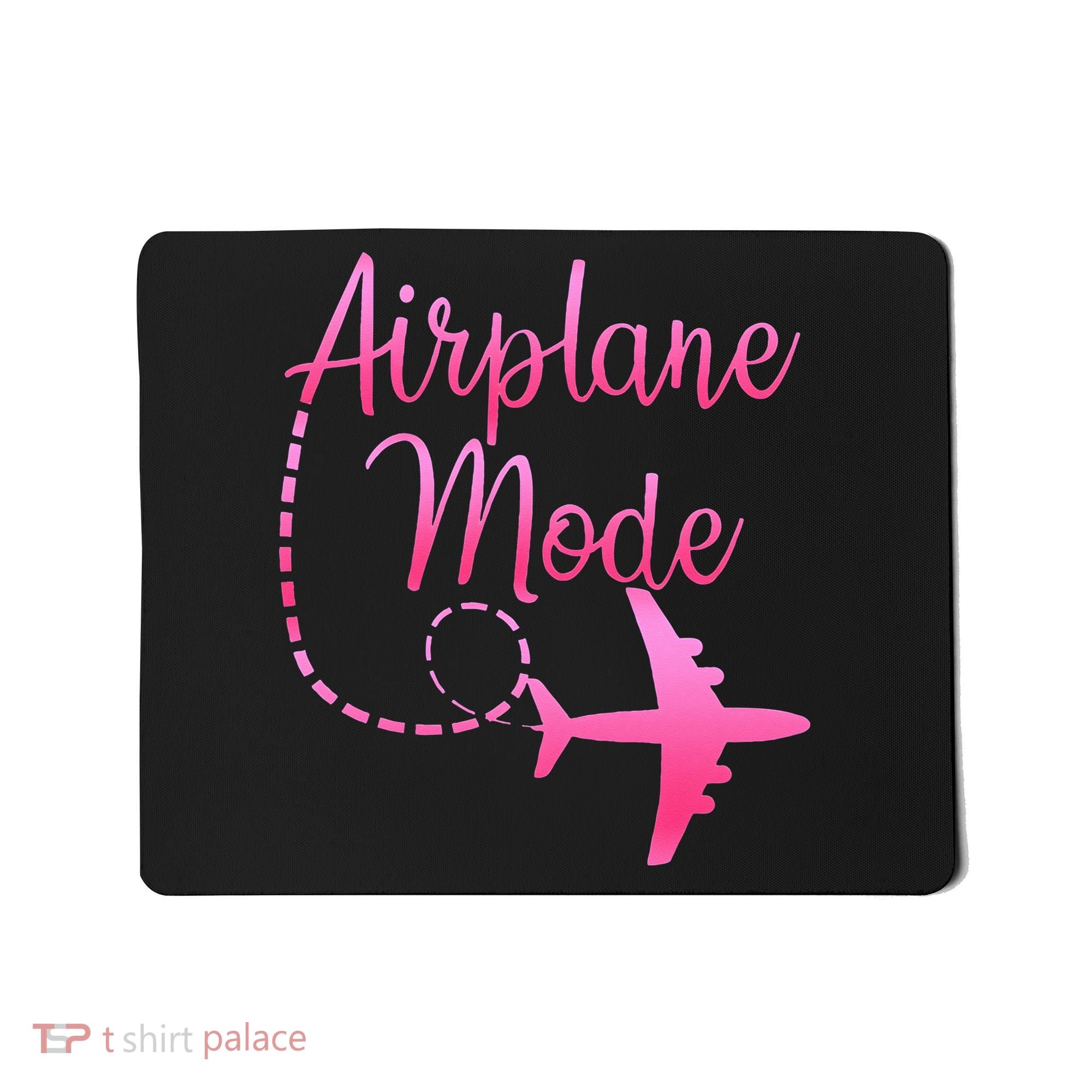 Airplane Mode Traveling Vacation For Womens Mousepad