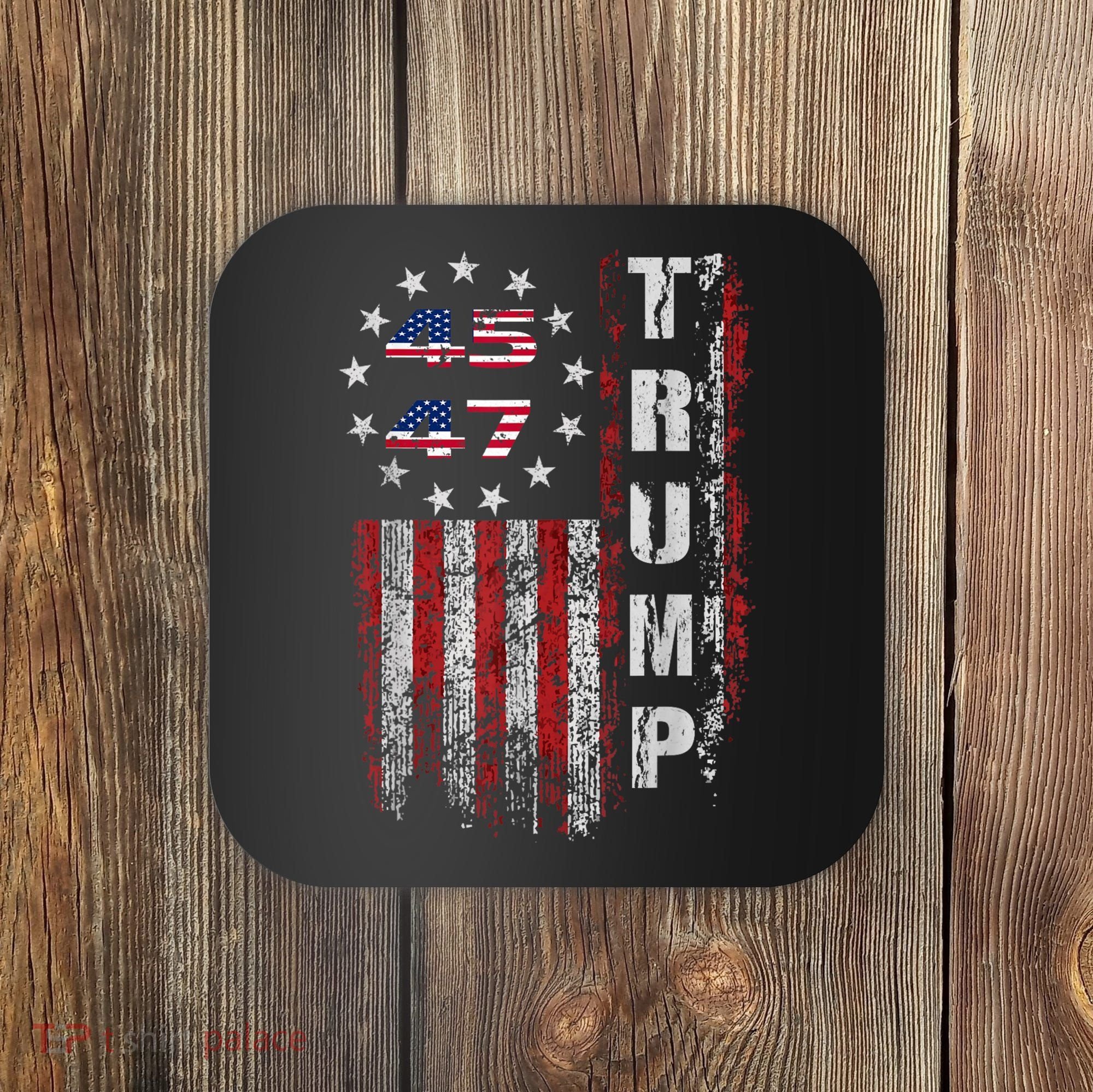 American Made Trump Merchandise Trump 45 47 Flag 2025 Coaster