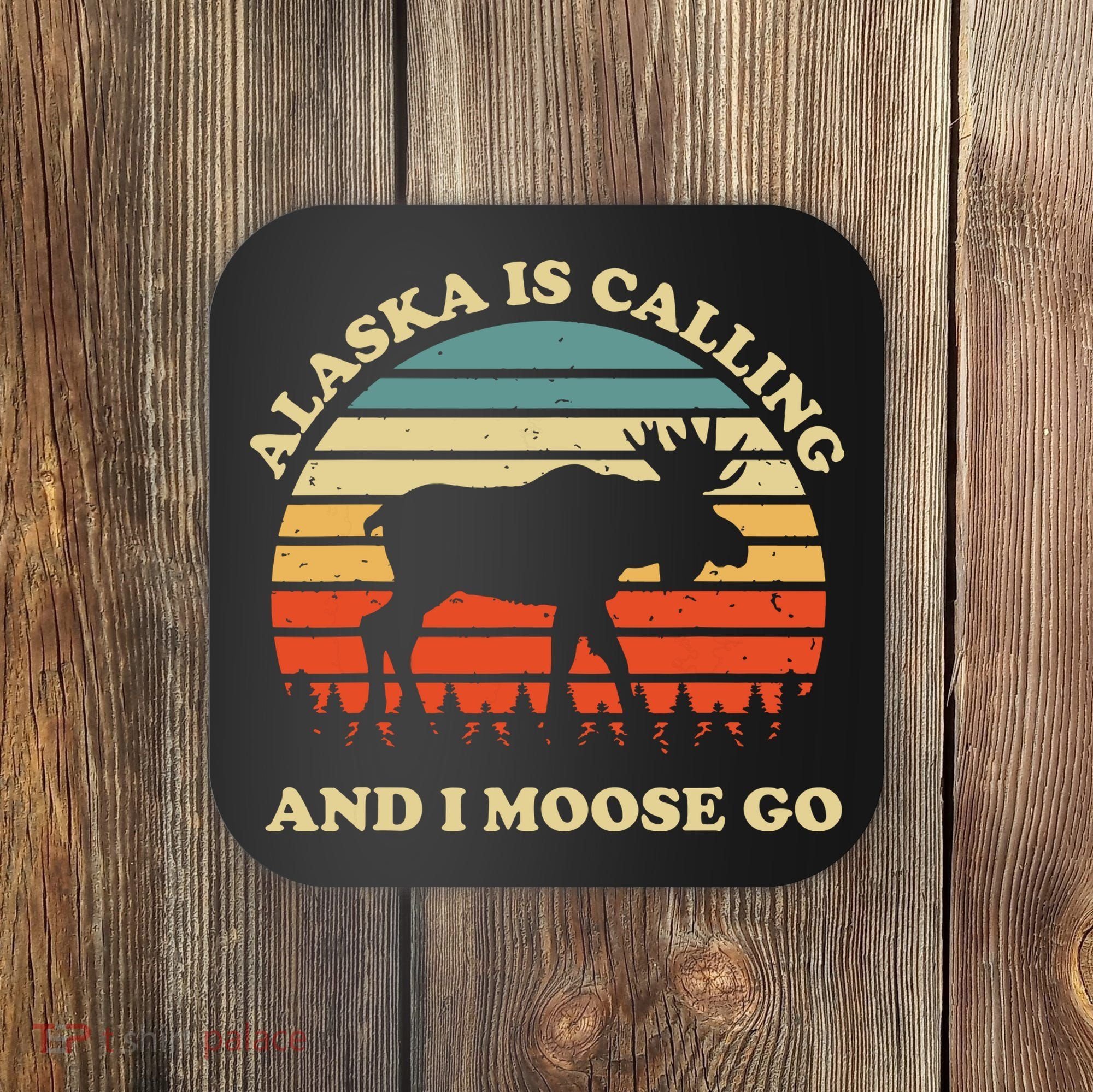 Alaska Moose Tourist Travel Funny Coaster