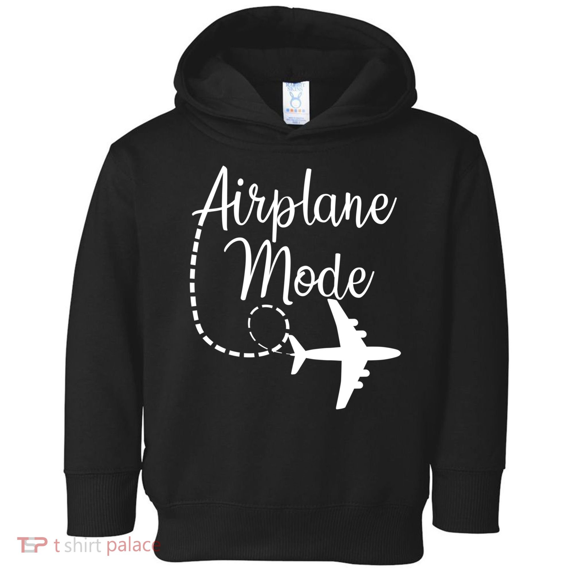 Airplane Mode Traveling Vacation Funny Gift For Traveler Adventure Gift Toddler Hoodie
