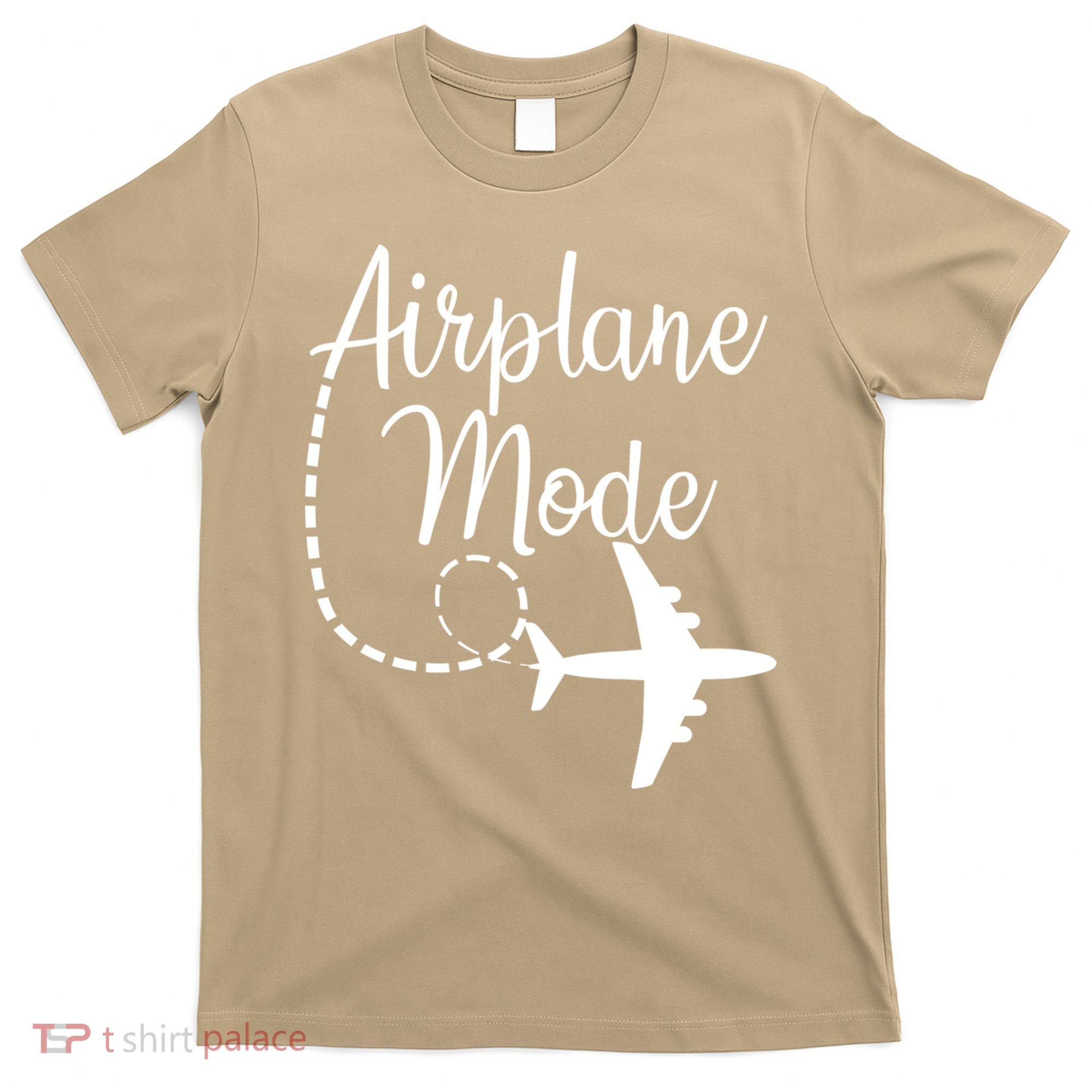 Airplane Mode Traveling Vacation Funny Gift For Traveler Adventure Gift T-Shirt