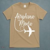 Airplane Mode Traveling Vacation Funny Gift For Traveler Adventure Gift T-Shirt thumb 5